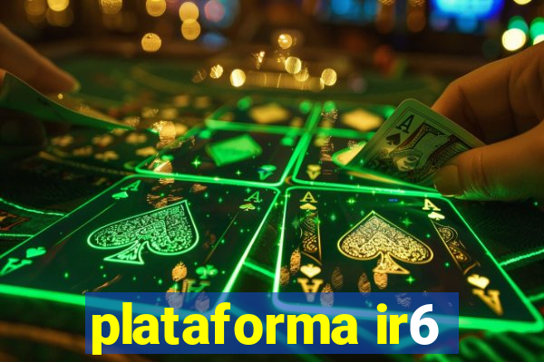 plataforma ir6